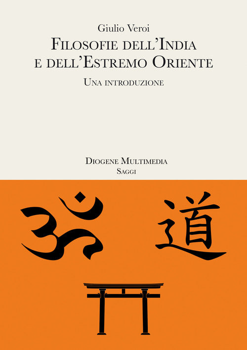 Cover of Filosofie dell'India e dell'estremo Oriente. Una introduzione