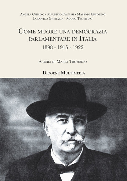 Cover of Come muore una democrazia parlamentare in Italia. 1898-1915-1922