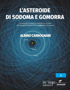 Cover of asteroide di Sodoma e Gomorra. Gli asteroidi e il rischio di collisione con la Terra: da Chicxulub ad Apophis senza dimenticare ‘Oumuamua
