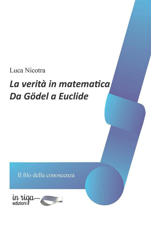 Cover of verità in matematica. Da Gödel a Euclide