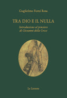 Cover of Tra Dio e il nulla. Introduzione al pensiero di Giovanni Della Croce