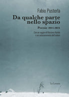 Cover of Da qualche parte nello spazio. Poesie 2011-2021