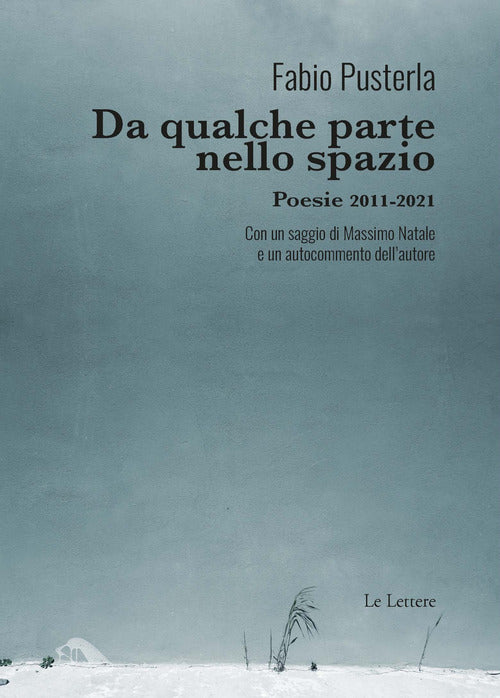 Cover of Da qualche parte nello spazio. Poesie 2011-2021