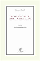 La riforma della dialettica hegeliana