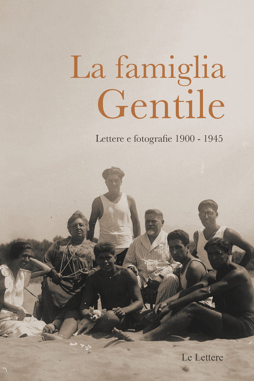 Casa Gentile. Lettere e fotografie 1900-1945