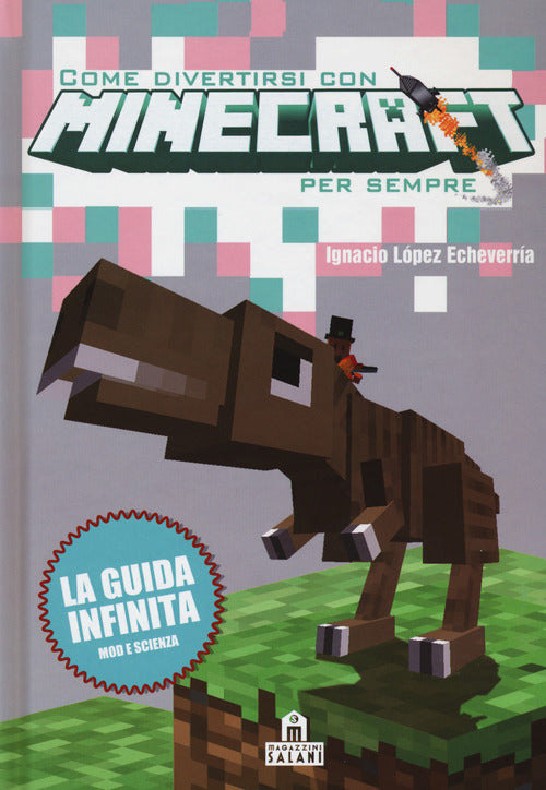 Cover of Come divertirsi con Minecraft per sempre