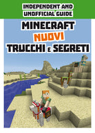 Cover of Minecraft. Nuovi trucchi e segreti. Indipendent and unofficial guide