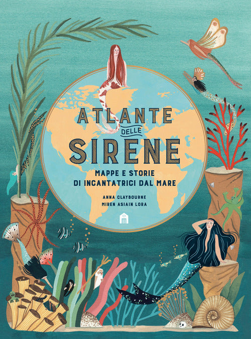 Cover of Atlante delle sirene. Mappe e storie di incantatrici dal mare