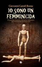 Cover of Io sono un femminicida. Il maschio disperso nel terzo millennio, dal patriarcato al pariarcato