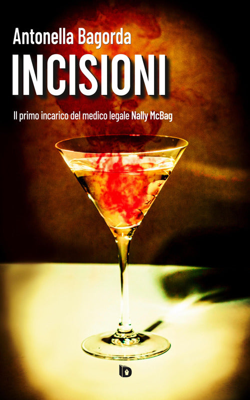 Cover of Incisioni. Il primo incarico del medico legale Nally McBag