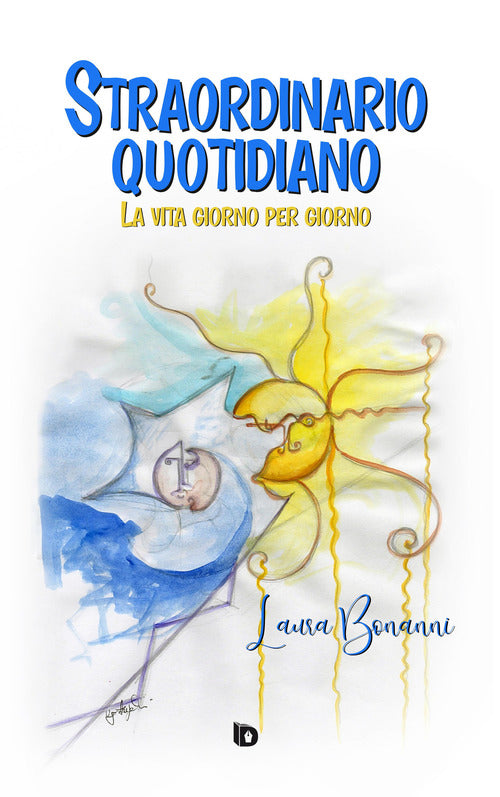 Cover of Straordinario quotidiano. La vita giorno per giorno