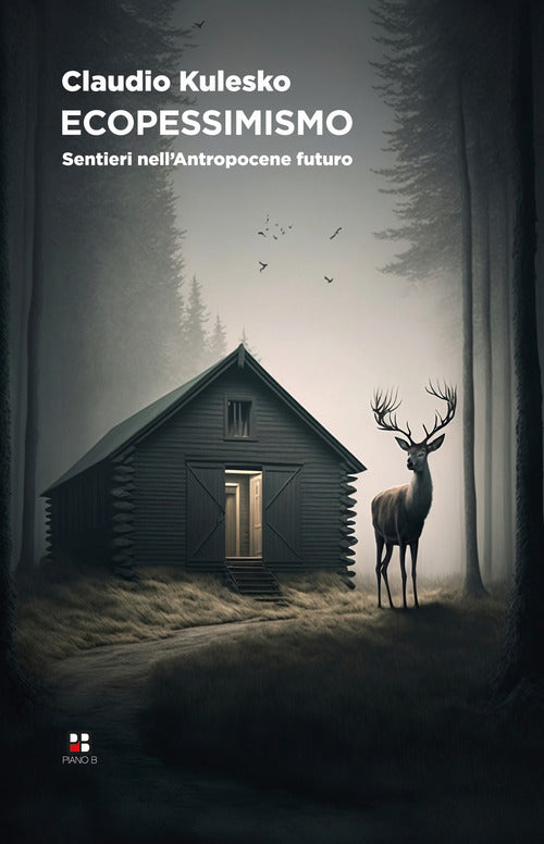 Cover of Ecopessimismo. Sentieri nell'antropocene futuro