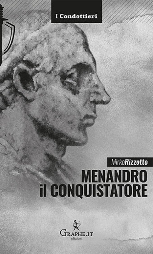 Cover of Menandro il Conquistatore. Il re greco che soggiogò l'India