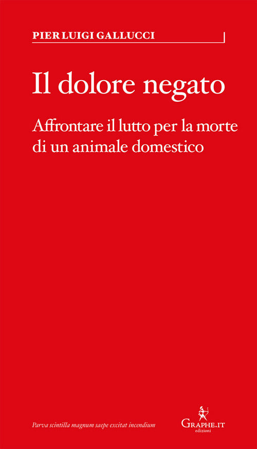 Cover of dolore negato. Affrontare il lutto per la morte di un animale domestico