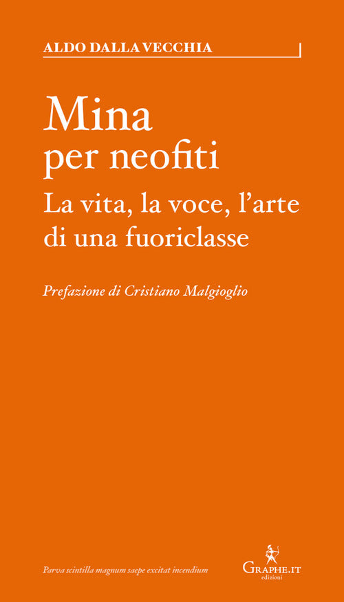 Cover of Mina per neofiti. La vita, la voce, l'arte di una fuoriclasse