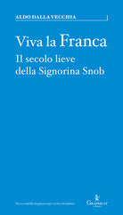 Cover of Viva la Franca. Il secolo lieve della Signorina Snob