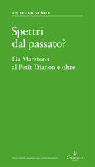 Cover of Spettri dal passato? Da Maratona al Petit Trianon e oltre