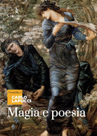 Cover of Magia e poesia. Mistero di maghi poeti e di grandi poeti maghi