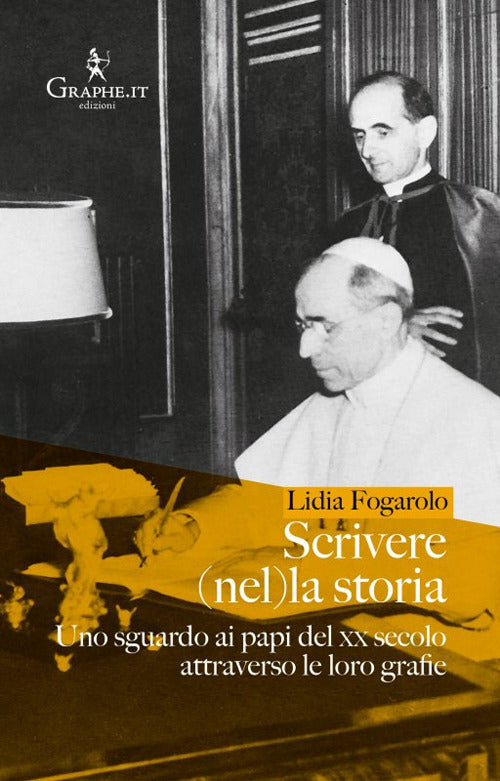 Cover of Scrivere (nel)la storia. Uno sguardo ai papi del XX secolo attraverso le loro grafie