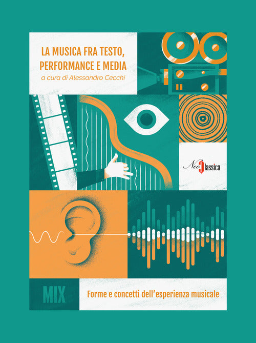 Cover of musica fra testo, performance e media. Forme e concetti dell'esperienza musicale