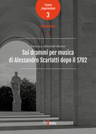 Cover of Sui drammi per musica di Alessandro Scarlatti dopo il 1702