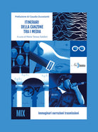 Cover of Itinerari della canzone tra i media. Immaginari narrazioni trasmissioni
