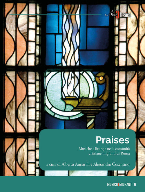 Praises. Musiche e liturgie nelle comunit cristiane migranti di Roma