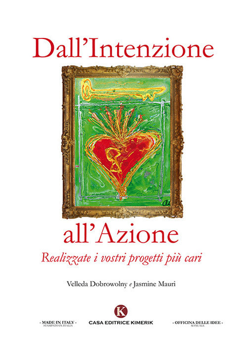 Cover of Dall'intenzione all'azione. Realizzate i vostri progetti più cari