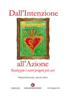 Cover of Dall'intenzione all'azione. Realizzate i vostri progetti più cari
