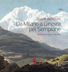 Cover of Da Milano a Ginevra pel Sempione (rist. anast.)