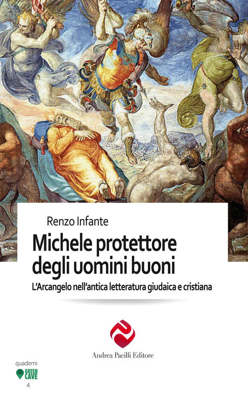Michele protettore degli uomini buoni. LArcangelo nellantica letteratura giudaica e cristiana