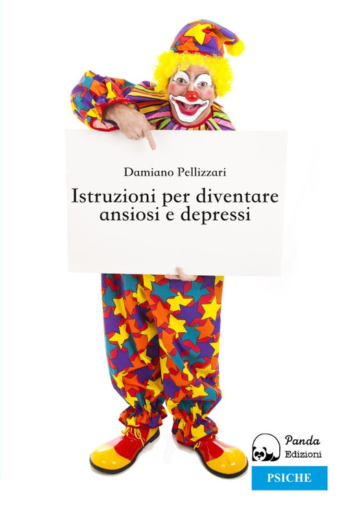 Cover of Istruzioni per diventare ansiosi e depressi
