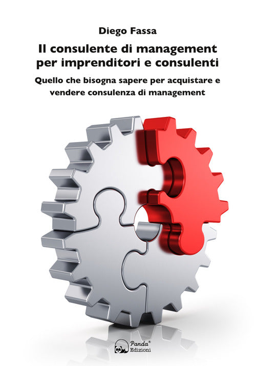 Cover of consulente di management per imprenditori e consulenti. Quello che bisogna sapere per acquistare e vendere consulenza di management