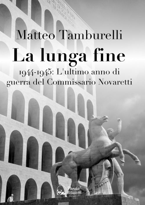 Cover of lunga fine. 1944-1945: L'ultimo anno di guerra del Commissario Novaretti