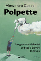 Cover of Polpette. Insegnamenti definitivi dedicati a giovani Padawan