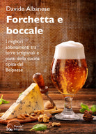 Cover of Forchetta e boccale. I migliori abbinamenti tra birre artigianali e piatti della cucina tipica del Belpaese