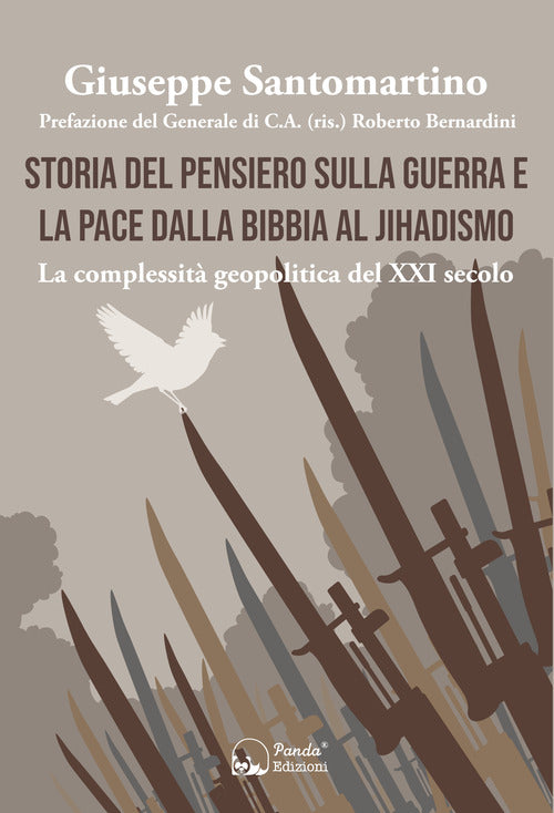 Cover of Storia del pensiero sulla guerra e la pace dalla Bibbia al Jihadismo. La complessità geopolitica del XXI secolo