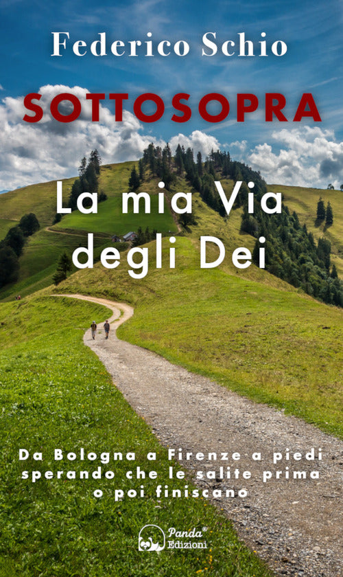 Cover of Sottosopra. La mia Via degli Dei. Da Bologna a Firenze a piedi sperando che le salite prima o poi finiscano