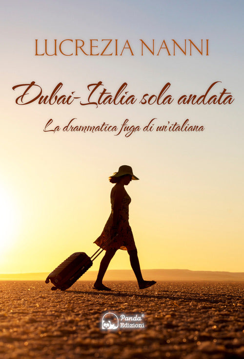 Cover of Dubai-Italia sola andata. La drammatica fuga di un'italiana