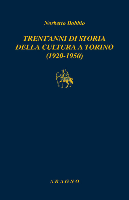 Cover of Trent'anni di storia della cultura a Torino (1920-1950)