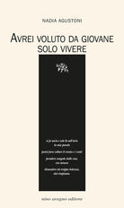 Avrei voluto da giovane solo vivere
