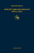 Perché abbiamo bisogno di una Dea