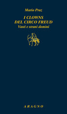 I clowns del circo Freud. Vasti e strani domìni