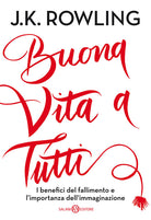 Cover of Buona vita a tutti. I benefici del fallimento e l'importanza dell'immaginazione