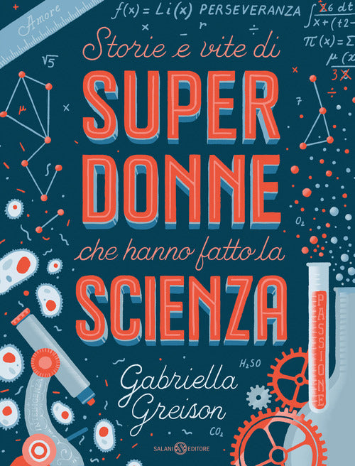 Cover of Storie e vite di superdonne che hanno fatto la scienza