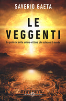 Cover of veggenti. Le profezie delle anime-vittima che salvano il mondo