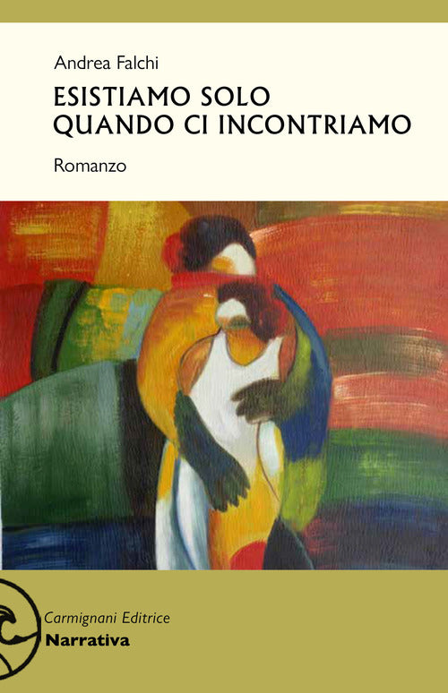 Cover of Esistiamo solo quando ci incontriamo