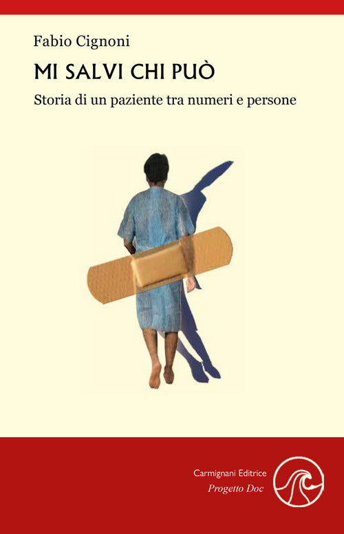 Cover of Mi salvi chi può. Storia di un paziente tra numeri e persone