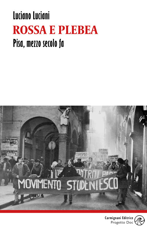 Cover of Rossa e plebea. Pisa, mezzo secolo fa