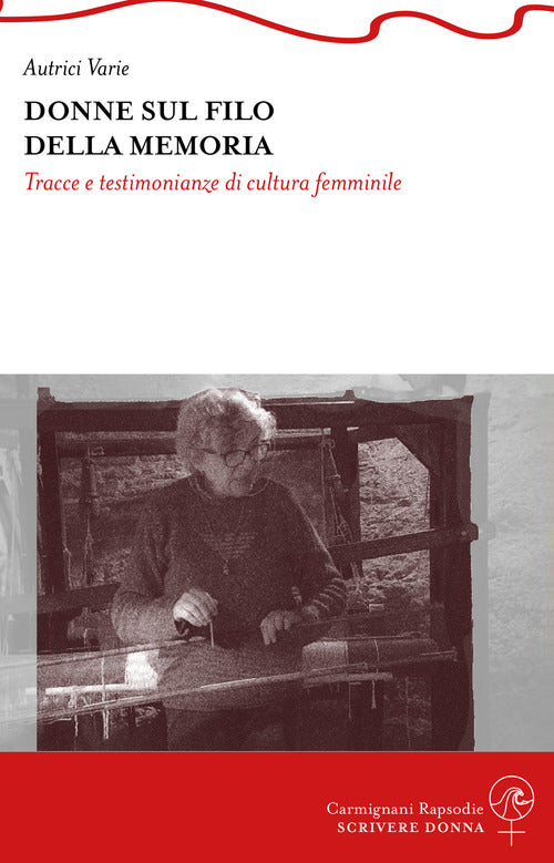 Cover of Donne sul filo della memoria. Tracce e testimonianze di cultura femminile